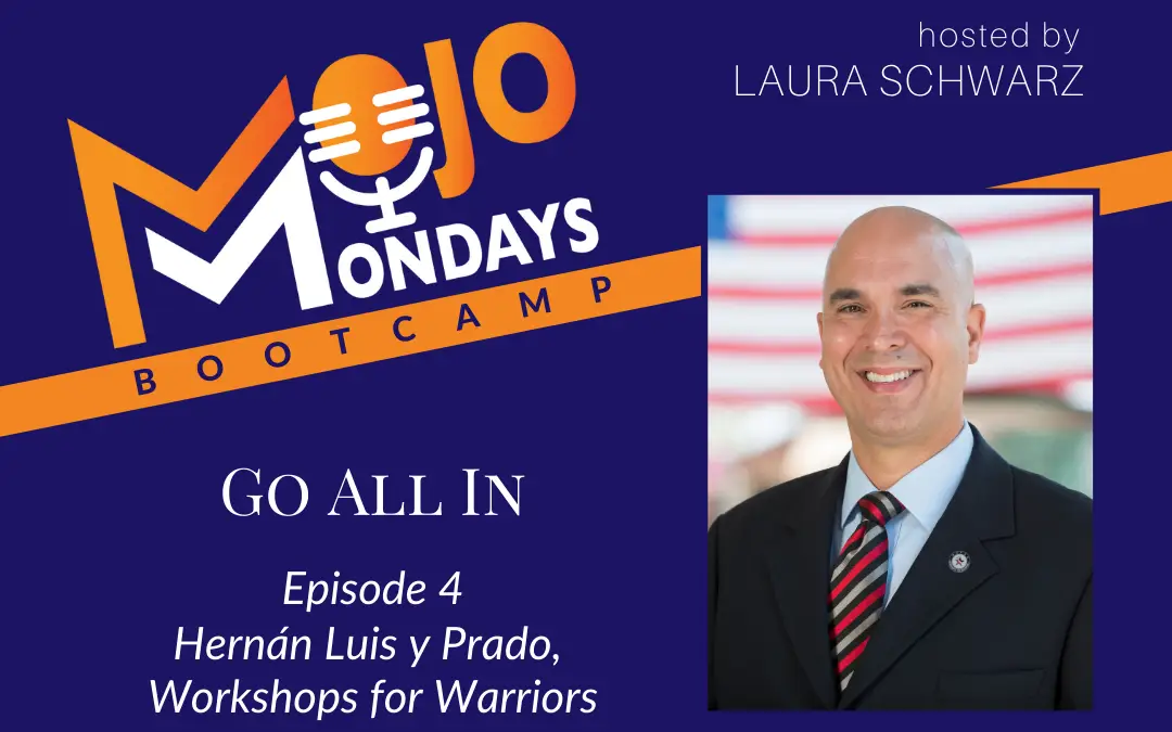 Mojo Mondays Podcast: Go All In