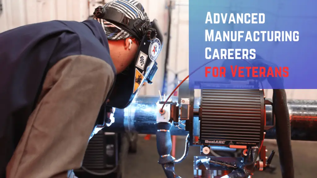 8 Reasons Why Veterans Should Consider a Career in Advanced Manufacturing